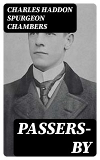 Charles Haddon Spurgeon Chambers — Passers-by