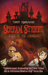 Donbavand, Tommy — [Scream Street 12] • Secret of the Changeling