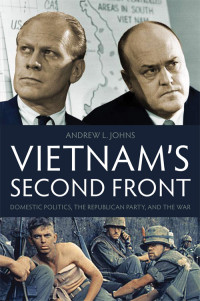 Andrew L. Johns — Vietnam's Second Front