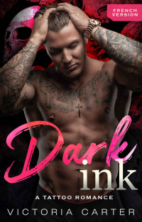 Victoria Carter — A Tattoo Romance (Dark Ink 1)