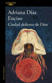 Adriana Díaz Enciso — Ciudad doliente de Dios