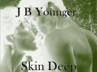 J. B. Younger — Skin Deep