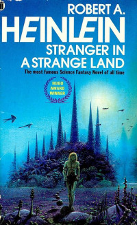 Robert A Heinlein — Stranger in a Strange Land