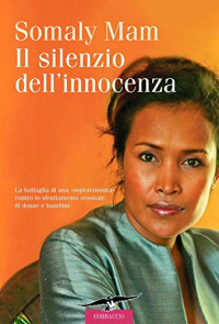 Somaly Mam — Il silenzio dell'innocenza (Italian Edition)