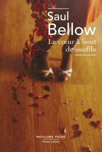 Saul Bellow — Le coeur à bout de souffle