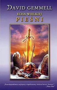 David Gemmell — Echa Wielkiej Piesni