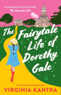 Virginia Kantra — The Fairytale Life of Dorothy Gale