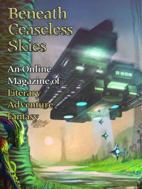 de Bodard, Aliette & Sobel, Rachel & Lee, Nathaniel & Wells, Dean — Beneath Ceaseless Skies #142, Special Double-Issue for BCS Science-Fantasy Month 2