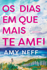 Amy Neff — Os dias em que mais te amei