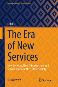 Lefei Li — The Era of New Services: New Services, New Infrastructure and Service Rules for the Future Society