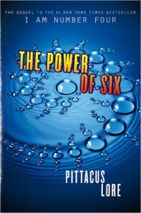 Pittacus Lore — The Power of Six