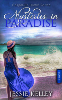 Jessie Kelley — Mysteries In Paradise (Gasparilla Island #5)