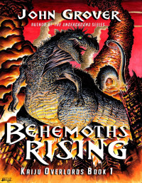 John Grover — Behemoths Rising (Kaiju Overlords Book 1)