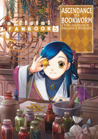 Miya Kazuki — Ascendance of a Bookworm Fanbook Volume 5 PREPUB [1/4]