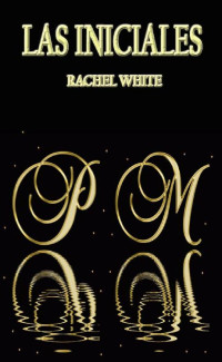 Rachel White — Las Iniciales