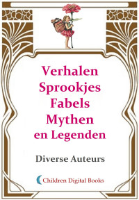 Diverse Auteurs — Verhalen sprookjes fabels mythen en legenden