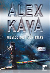 Alex Kava [Kava, Alex] — Obsession meurtrière