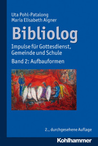 Uta Pohl-Patalong & Maria Elisabeth Aigner — Bibliolog