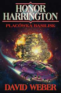 David Weber — Placówka Basilisk