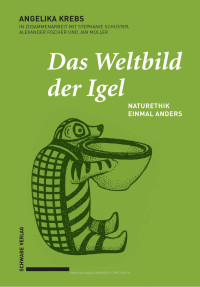 Angelika Krebs — Das Weltbild der Igel