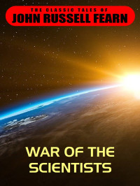 John Russell Fearn — War of the Scientists