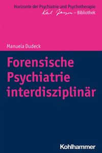 Manuela Dudeck — Forensische Psychiatrie interdisziplinär