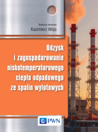 Wjs Kazimierz; — Odzysk i zagospodarowanie niskotemperaturowego ciepa odpadowego ze spalin wylotowych