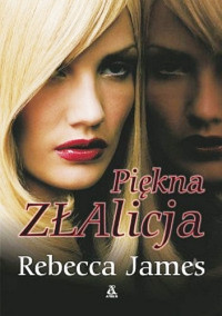 Rebecca James — Piękna ZŁAlicja