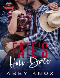 Abby Knox — Fate's Holi-Date: A small-town holiday novella