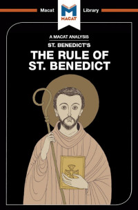 Benjamin Laird — An Analysis of St. Benedict’s: The Rule of St. Benedict