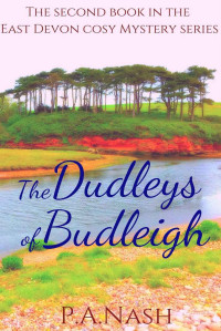 P A Nash — The Dudleys of Budleigh