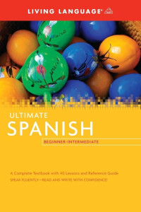 Irwin Stern, Ph.D. — Living Language Ultimate Spanish - Beginner-Intermediate