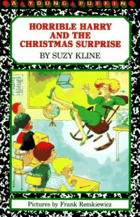 Suzy Kline — Horrible Harry and the Christmas Surprise