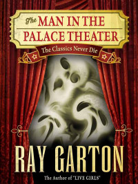 Ray Garton — The Man in the Palace Theater