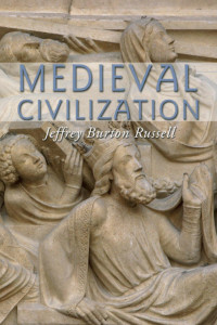 Jeffrey Burton Russell; — Medieval Civilization