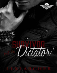 Lexi Archer — Survivor of a Dictator: A motorcycle club mafia bully high school romance (Savage Reapers Book 3)