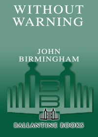 John Birmingham [Birmingham, John] — Without Warning