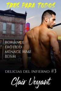 Clair Voyant — Tres para Todos: Western menage romance erótico BDSM MMF (Delicias del Infierno nº 3) (Spanish Edition)