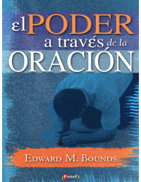 E.M. Bounds — Poder por la Oración