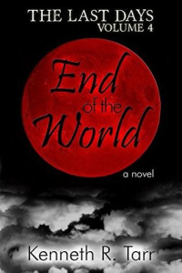 Kenneth R. Tarr  — End of the World
