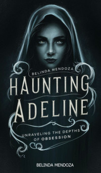 Belinda Mendoza — Haunting Adeline