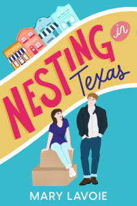 Mary Lavoie — Nesting in Texas
