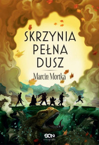 Marcin Mortka — Skrzynia pełna dusz