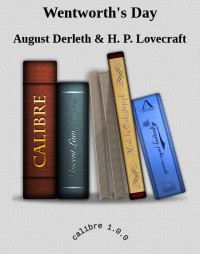 August Derleth, H. P. Lovecraft — Wentworth's Day