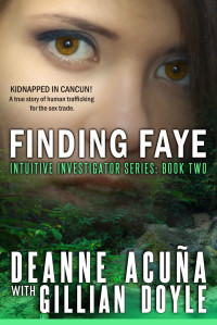 Deanne Acuña [Acuña, Deanne] — Finding Faye