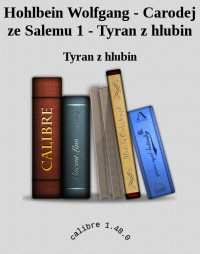 Tyran z hlubin — Hohlbein Wolfgang - Carodej ze Salemu 1 - Tyran z hlubin