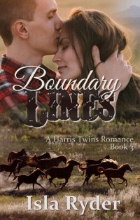 Isla Ryder — Boundary Lines (Harris Twins Romance 03)