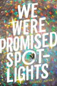 Lindsay Sproul — We Were Promised Spotlights