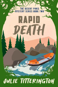 Julie Titterington — Rapid Death (Desert Pines Mystery 2)