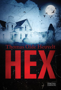 Thomas Olde Heuvelt — HEX